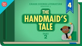 The Handmaids Tale Part 2 Crash Course Literature 404 [upl. by Ritch]