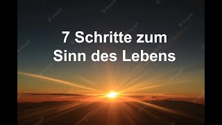 Sieben Schritte zum Sinn des Lebens [upl. by Cott]