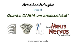 Anestesiologia 05  Quanto GANHA o anestesista [upl. by Erdnaek785]