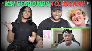 KSI quotDEAR LOGAN PAULquot REACTION [upl. by Sandeep712]