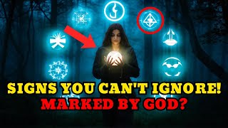 9 SIGNS You’re MARKED BY GOD  Chosen ONES You Dont Beleive This [upl. by Acemaj788]