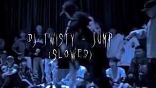 DJTWISTY  JUMP SLOWEDtik tok audio [upl. by Aenat782]