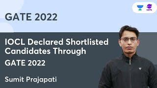 IOCL Declared Shortlisted Candidates Through GATE 2022  Cutoff Marks  Sumit Prajapati [upl. by Rehpotisrhc]