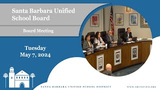 SB Unified  Board Meeting  Tuesday May 7 2024 [upl. by Euqinor]