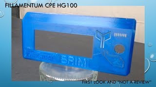 Fillamentum CPE HG100 First Look and quotNot a Reviewquot [upl. by Anavoig]