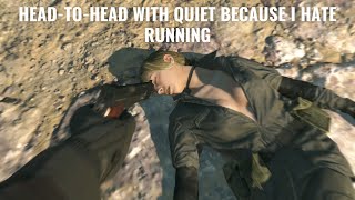 Extreme Cloaked in Silence  Headtohead with Quiet because I hate running [upl. by Jojo]