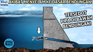 ORANG INI MENYELAM KE DASAR BENDUNGAN DAN LANGSUNG TERSEDOT PIPA Kisah Penyelam TRAGlS [upl. by Topliffe647]