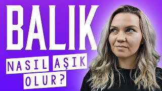 Balık Burcu Nasıl Aşık Olur Burçlar  Astroloji [upl. by Reede]