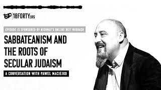 Pawel Maciejko Sabbateanism and the Roots of Secular Judaism Denominations Bonus [upl. by Uolymme]