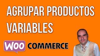 Agrupar productos variables en WooCommerce [upl. by Kenay720]