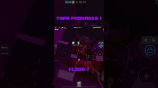 ToFN Mobile Progress 1 Floor 7 WHY SO SERIOUS [upl. by Notserk247]