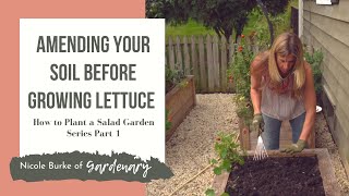 Amending Your Soil Before Growing Lettuce  How to Plant a Salad Garden Series Part 1 [upl. by Siradal]