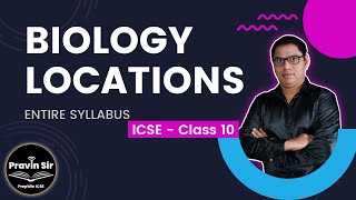 Biology ICSE class 10 Locations entire syllabus  ICSE Biology class 10 LOCATIONS entire syllabus [upl. by Roxane]