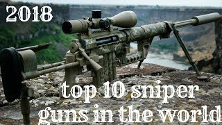 Top 10 sniper guns in the world 2018 top 10 sniper rifles in the world 2018 [upl. by Salazar573]