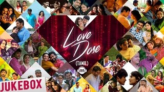 ❤️ Love Dose  Tamil Audio Jukebox [upl. by Annavoig410]