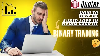 🤔How To Avoid Loss📉 In Binary tradingQuotex Trading Strategy Win💰 Each And Every Candle [upl. by Annawahs]