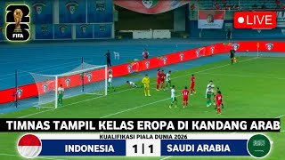 🔴 LIVE 0100 WIB • TIMNAS INDONESIA VS ARAB SAUDI • ROUND 3 • KUALIFIKASI PIALA DUNIA 2026  GRUP C [upl. by Snah633]