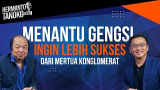 DATO SRI TAHIR MENANTU GENGSI INGIN LEBIH SUKSES DARI MERTUA Hermanto Tanoko Part 2 [upl. by Oletha]