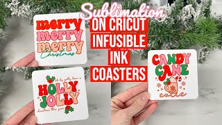 SUBLIMATION ON CRICUT INFUSIBLE INK COASTERS  1ST CHRISTMAS SERIES [upl. by Marchal733]