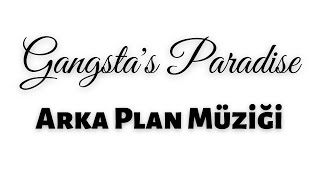 Gangstas Paradise Arka Plan Müziği  İndirme Linki [upl. by Odlareg116]