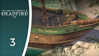 Defiantly beached  Lets Play Pillars of Eternity II Deadfire 3 [upl. by Nivlen]