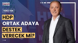 HDP adayını neden açıklamadı  Teke Tek  6 Mart 2023 [upl. by Chrystal]