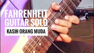 Fahrenheit  Kasih orang muda guitar solo [upl. by Silvester]