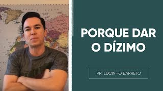 Porque dar o DÍZIMO  Pr Lucinho [upl. by Henson984]