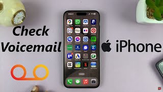 How To Check Voicemail On iPhone [upl. by Nnalyrehs438]