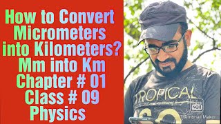 How to convert Micrometers into Kilometers [upl. by Timotheus]