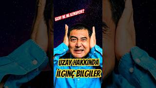 Uzay Hakkında İlginç Gerçekler [upl. by Georgianne]