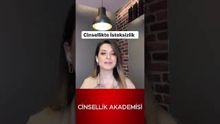 CİNSEL İSTEKSİZLİK NEDENLERİ [upl. by Ettener896]