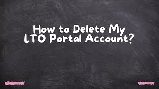 How to Delete My LTO Portal Account [upl. by Eenel]