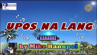 UPOS NA LANG karaoke by Mike Hanopol [upl. by Krall759]