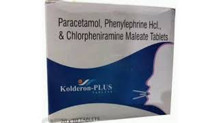 Kolderon PLUS TAPLETS Paracetamol Phenylephrine Hcl amp Chlorpheniramine Maleate Tablets [upl. by Ailehpo]