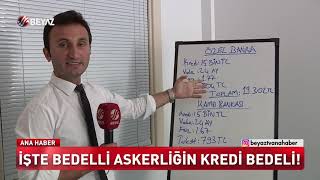 İşte bedelli askerliğin kredi bedeli [upl. by Ahmed]