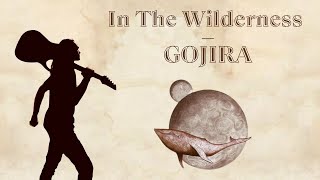 Gojira  In The Wilderness full cover  LE TROUBADOUR [upl. by Eckblad]