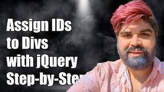 Assign Unique IDs to Divs with Specific Class Using jQuery A StepbyStep Guide [upl. by Linnea]