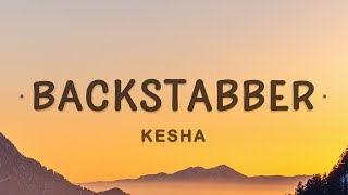 Kesha  Backstabber Lyrics [upl. by Sproul]