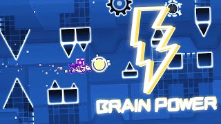 New Version Brain Power Full Layout by Zafkiel7 amp More  Geometry Dash [upl. by Divan]