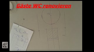 Gäste WC renovieren [upl. by Spurgeon6]