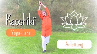 Kaoshikii Spiritueller Tanz und Allheilmittel  Anleitung [upl. by Cogn481]