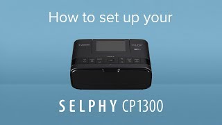 How to set your Canon SELPHY CP1300 [upl. by Falda]