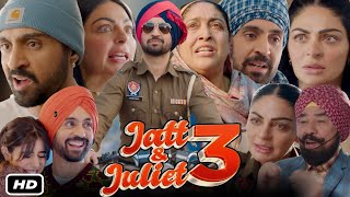 Jatt amp Juliet 3 Full HD Movie Punjabi I Diljit Dosanjh  Neeru Bajwa I Jasmin B I BN Sharma Review [upl. by Bloem]