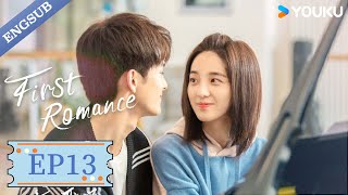 【ENG SUB】First Romance💕EP13  Wang Yilun  Wan Peng  Wu Hankun  Zheng Shuhuan  YOUKU [upl. by Teteak]