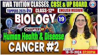 Class 12 Biology Chapter 7 Human Health And Disease  Cancer 2  12th Biology Imp Topics By RWA [upl. by Einnos265]