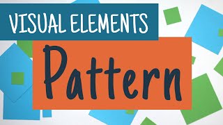 Understanding the Visual Elements  PATTERN [upl. by Reggis]