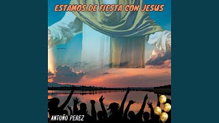 Estamos de Fiesta con Jesus [upl. by Deva]