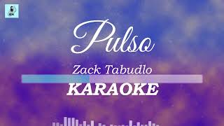 Zack Tabudlo  Pulso Karaoke [upl. by Edrahs]