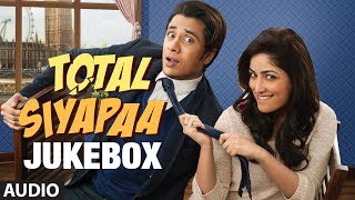 quotTotal Siyapaaquot Full Songs Jukebox  Ali Zafar Yaami Gautam [upl. by Liebowitz]